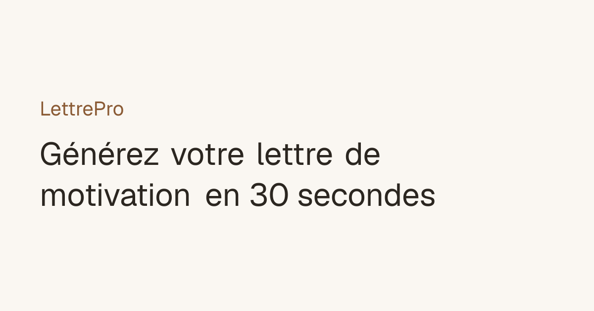 LettrePro — Générez votre lettre de motivation en 30 secondes